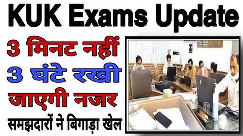 Kuk Exam Regular Private Reappear Passout Online Offline Pattern बच के रहना अब | Latest University