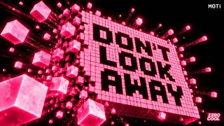 MOTi - Don't Look Away (Official Visualizer)