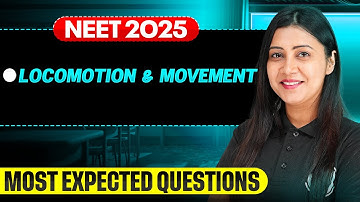 Locomotion & Movement || Most Important Questions for NEET 2025🔥
