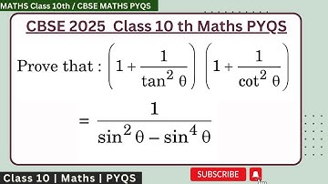 Prove that (1 + 1/tan²Θ) (1 + 1/cot²Θ)) =1/(sin²Θ - sin⁴Θ) #cbse2025paper #cbse