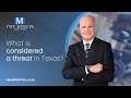 What Is Considered A Threat In Texas? Attorney Answers | The Medlin Law Firm