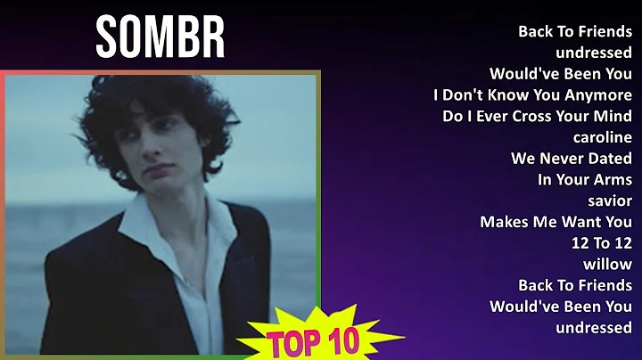 sombr 2025 MIX 1 HOUR - Back To Friends, undressed, Would've Been You, I Don't Know You Anymore