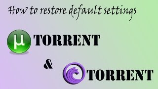 Utorrent default settings for restore bittorrent speed increase best
2014 to help up bittorren...