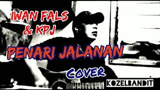 Iwan Fals - Penari Jalanan (Cover)
