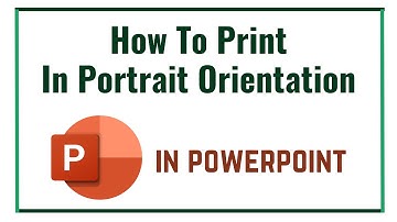 How To Print In Portrait Orientation On PowerPoint