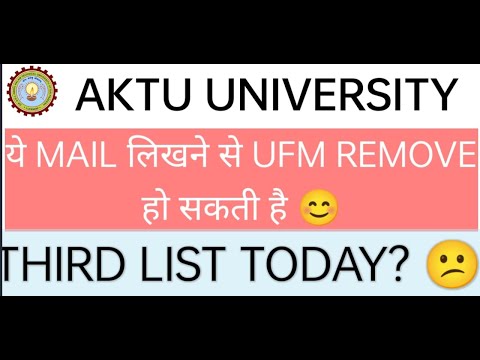 Mail this to remove UFM// THIRD LIST TODAY//AKTU // AKTU RESULT 2021