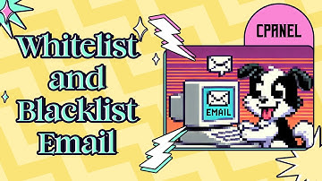 How to whitelist and blacklist email accounts in cPanel