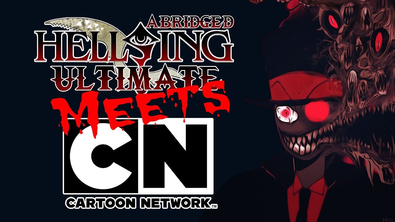 Cartoon Network Meets Hellsing Ultimate Abridged 1 Youtube Cartoon Network Meets Hellsing Ultimate Abridged 1 Youtube