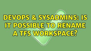 Celebrity DevOps & SysAdmins: Is it possible to rename a TFS workspace? (2 Solutions!!) Profile