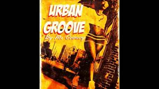 Mister Groovy - Urban groove  (Tribute to Keith Sweat)