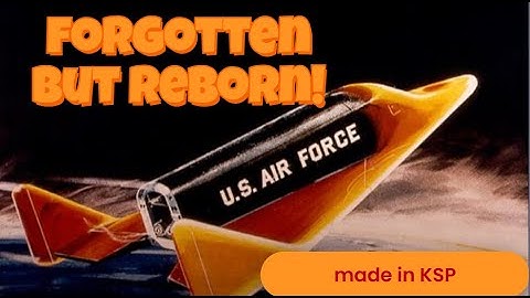 The Forgotten Spaceplane: X-20 Dyna-Soar in KSP