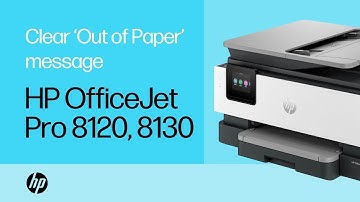 Clear an ‘Out of Paper’ message | HP OfficeJet Pro 8120 & 8130 printers | HP Support