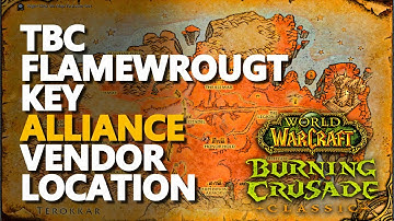 Flamewrought Key Vendor Location WoW TBC Alliance
