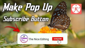 How to make animated Subscribe Button | Make Pop up Subscribe button | KineMaster | The Nice Editing