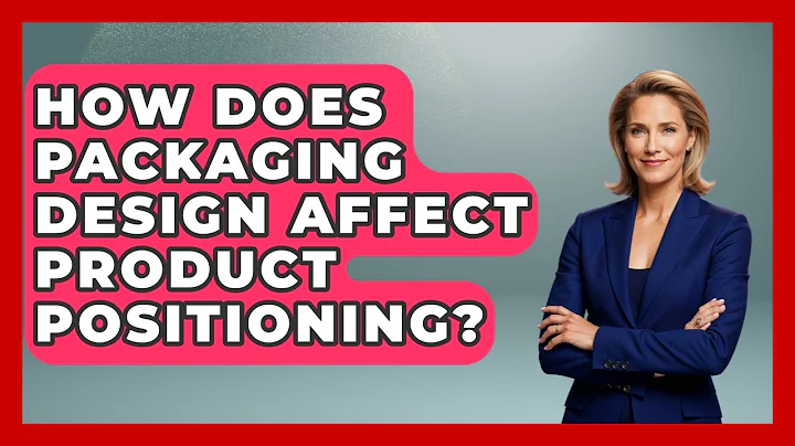 How Does Packaging Design Affect Product Positioning? - Marketing and Advertising Guru
