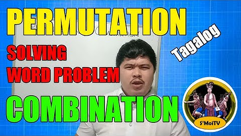 Solving Word Problem Involving Permutation and Combination  | tagalog | grade 10