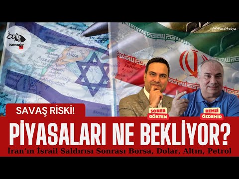 #İran #İsrail Savaşı: Piyasalar Nasıl Açılacak? | #Borsa #Dolar #Altın | REMZİ ÖZDEMİR-SONER GÖKTEN