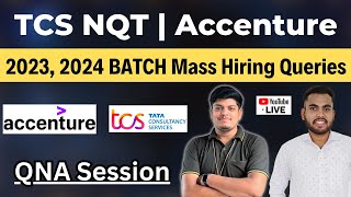 TCS NQT | Accenture 2023, 2024 BATCH Mass Hiring QNA Session | Youtube Live | Time: 9:30 PM