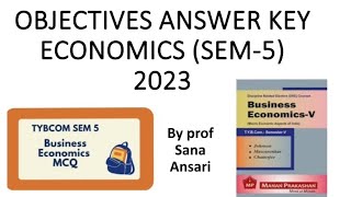 OBJECTIVES ANSWER KEY|SOLVED OBJECTIVES|MCQ|TRUE FALSE |ECONOMIC SEM 5 SOLVED MCQ @ProfSanaAnsari