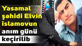 Yasamal Şəhidi Elvin Islamovun Anım Günü Keçirilib