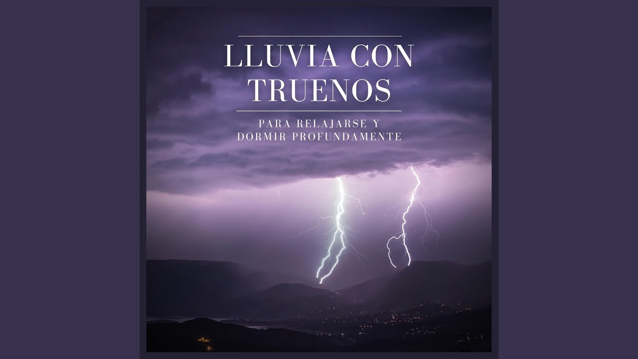 Lluvia Con Truenos para Relajarse y Dormir Profundamente, Pt. 44 - YouTube