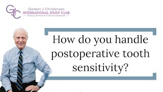 How do you handle postoperative tooth sensitivity?