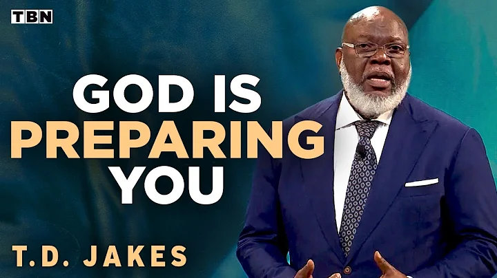 T.D. Jakes: God Is Preparing You for GREATNESS; Here's What You NEED to Know | Full Sermons on TBN