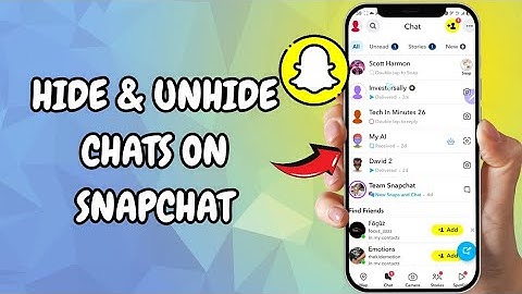 How To Hide And Unhide Chats On Snapchat - (Step By Step Guide)