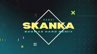 Hamdi - Skanka (BODMAS Hard Remix)