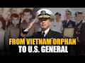 From Vietnamese War Orphan to U.S. Navy Admiral