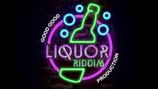 Liquor Riddim - Instrumental (Good Good Production)