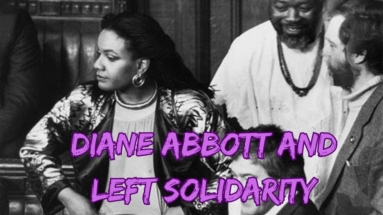 Diane Abbott and Left Solidarity