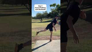 Day 1 Fiancé Putting Until We Birdie
Day 1 Fiancé Putting Until We Birdie Day 1 Fiancé Putting Until We Birdie