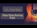 Un Hombre Gipsy Kings Backing Track
