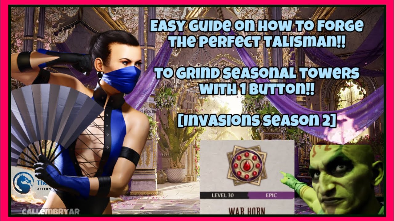 Guide on how to forge the most OP Talisman for seasonal towers!! Invasions s2 - Mortal kombat 1