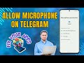 How To Allow Microphone On Telegram - Quick Tutorial (2025)