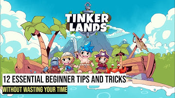 12 Quick Tinkerlands Tips That Actually Help