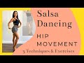 Salsa Dancing Hip Movement | 3 different techniques & exercises | How to move your hips