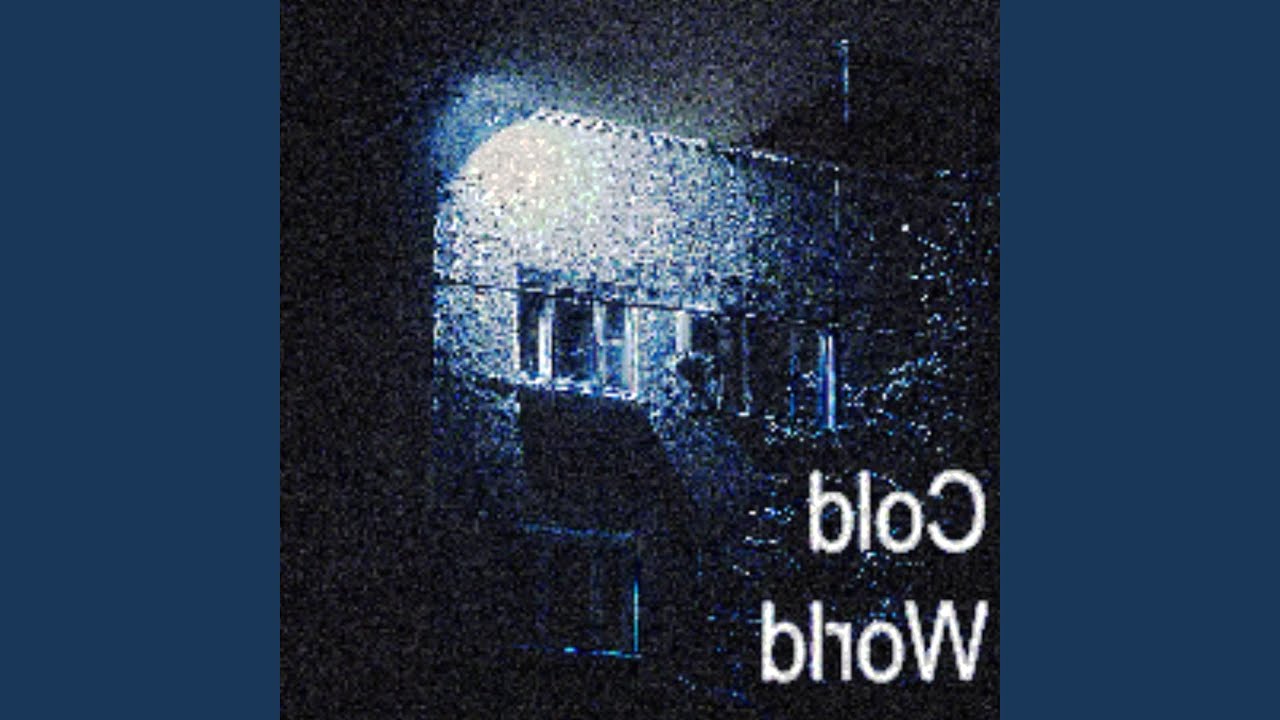 Watch Cold World on YouTube Watch Cold World on YouTube