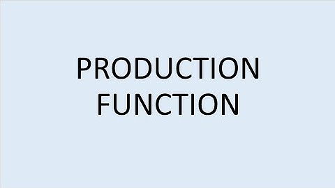 Production Function - Microeconomics - Meaning and Formulas