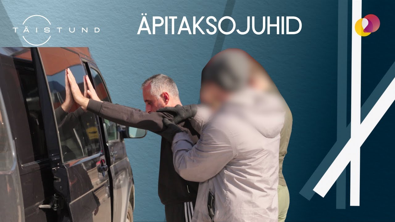 TÄISTUND – Kas teie teate, kes juhib seda äpitaksot, kuhu te istute?