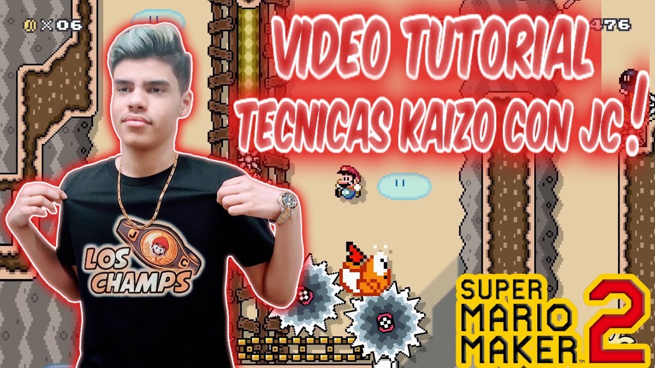 JC THE CHAMP | VIDEO TUTORIAL DE TECNICAS KAIZO | JC's Kaizo Class! Get Good! | SMM 2