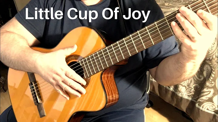 Little Cup Of Joy classical guitar