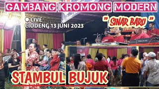 STAMBUL BUJUK - GAMBANG KROMONG MODERN SINAR BARU || CIODENG 13 JUNI 2023