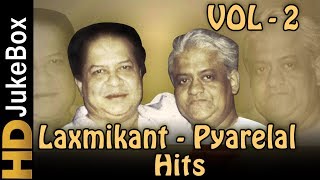 Hits of Laxmikant Pyarelal Vol 2 Jukebox | Bollywood Evergreen Old Hindi Songs Collection