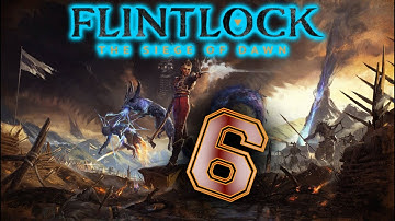 Flintlock: The Siege of Dawn - Part 6. Walkthrough. No Commentary