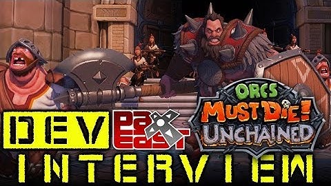Orcs Must Die! Unchained - Dev Interview PAX East 2014
