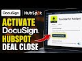 How to activate DocuSign for HubSpot deal close automation - Step By Step