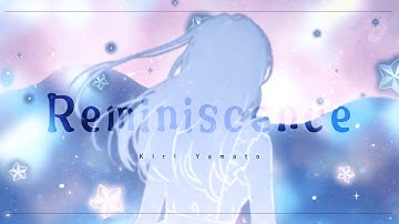Reminiscence - 大和きり【MV】