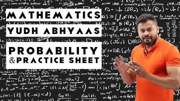 Class 12 I MATHEMATICS| Probability Practice Sheet I By Rahul Dhakad
